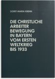 Die christliche Arbeiterbewegung in Bayern bis 1933